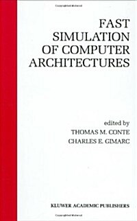Fast Simulation of Computer Architectures (Hardcover, 1995)