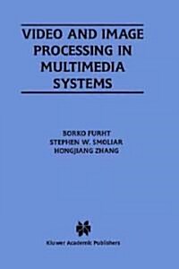 Video and Image Processing in Multimedia Systems (Hardcover)