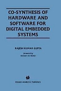 Co-Synthesis of Hardware and Software for Digital Embedded Systems (Hardcover)