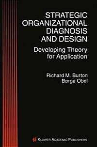 Strategic Organizational Diagnosis and Design (Hardcover, Diskette)