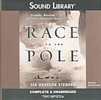 Race to the Pole: Tragedy, Heroism, and Scotts Antarctic Quest (MP3 CD)