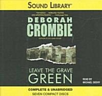 Leave the Grave Green Lib/E (Audio CD)