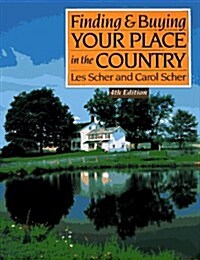 Finding & Buying Your Place in the Country (Paperback)