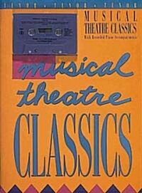 Musical Theatre Classics Tenor (Paperback, Cassette)