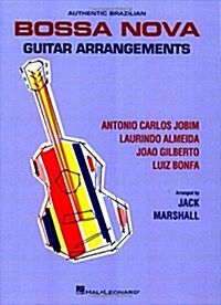 Authentic Brazilian Bossa Nova Guitar Arrangements (Paperback)