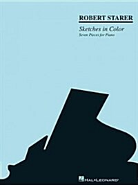 Robert Starer - Sketches in Color: Seven Pieces for Piano (Paperback)