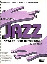 Exploring Jazz Scales for Keyboard (Paperback)