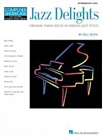 Jazz Delights: Intermediate Level Composer Showcase (Paperback)