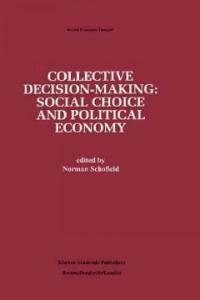 Collective decision-making : social choice and political economy