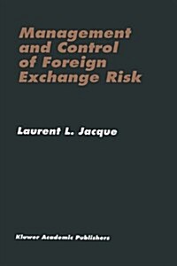Management and Control of Foreign Exchange Risk (Hardcover)
