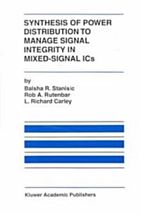 Synthesis of Power Distribution to Manage Signal Integrity in Mixed-Signal Ics (Hardcover)