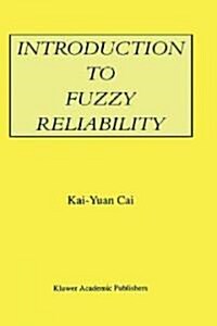 Introduction to Fuzzy Reliability (Hardcover, 1996)