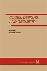 Codes, Designs and Geometry (Hardcover, Reprinted from)