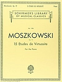 15 Etudes de Virtuosite, Op. 72: Schirmer Library of Classics Volume 1798 Piano Solo (Paperback)