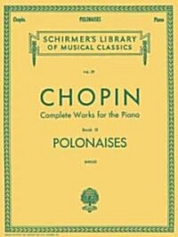 Polonaises: Schirmer Library of Classics Volume 29 Piano Solo (Paperback)