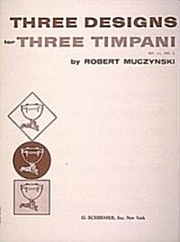 Designs for 3 Timpani, Op. 11, No. 2: (One Player) (Paperback)