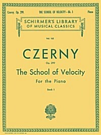 [중고] School of Velocity, Op. 299 - Book 1: Schirmer Library of Classics Volume 162 Piano Technique (Paperback)