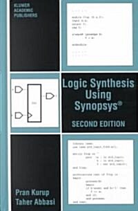 Logic Synthesis Using Synopsys(r) (Hardcover, 2, 1997)