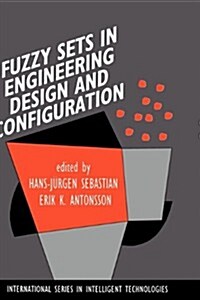 Fuzzy Sets in Engineering Design and Configuration (Hardcover)