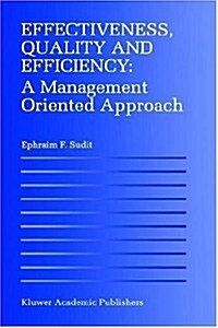 Effectiveness, Quality and Efficiency: A Management Oriented Approach (Hardcover, 1996)