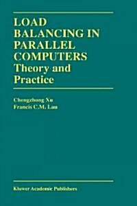 Load Balancing in Parallel Computers: Theory and Practice (Hardcover, 1997)