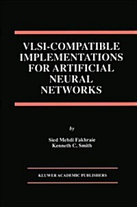 VLSI -- Compatible Implementations for Artificial Neural Networks (Hardcover, 1997)