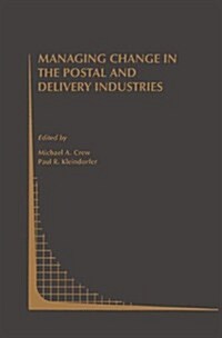 Managing Change in the Postal and Delivery Industries (Hardcover)