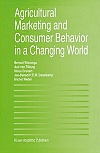 Agricultural Marketing and Consumer Behavior in a Changing World (Hardcover, 1997)