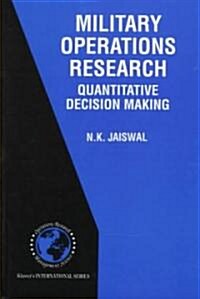 Military Operations Research: Quantitative Decision Making (Hardcover, 1997)