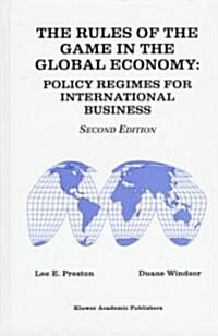 The Rules of the Game in the Global Economy: Policy Regimes for International Business (Hardcover, 2, 1997)