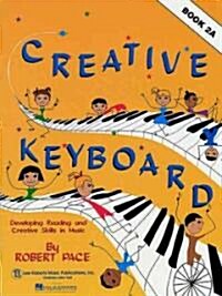 Creative Keyboard - Book 2a: Book 2a (Paperback)