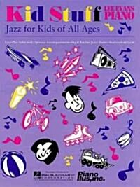 Kid Stuff: Jazz for Kids of All Ages (Paperback)