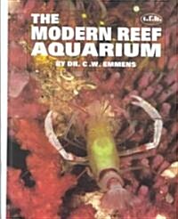 The Modern Reef Aquarium (Hardcover)