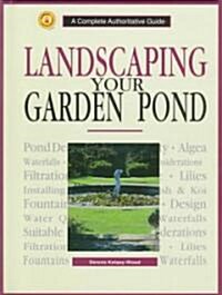 Landscaping Your Garden Pond (Hardcover)