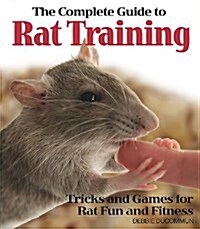 The Complete Guide to Rat Training (Paperback)
