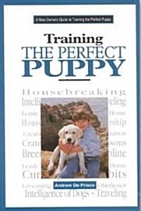 New Owners Guide to Training the Perfect Puppy (Hardcover)