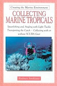 Collecting Marine Tropicals (Hardcover)