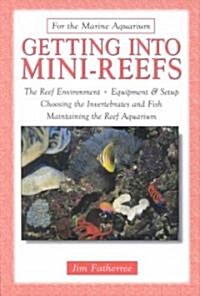 Getting into Mini-Reefs (Hardcover)