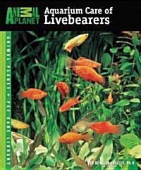 Aquarium Care of Livebearers (Paperback)