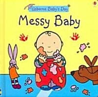 Messy Baby (Hardcover)