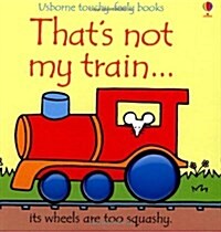 Thats Not My Train (Board Books)