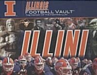 University of Illinois Football Vault: The History of the Fighting Illini (Hardcover)