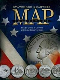 Statehood Quarters Collectors Map: Plus the District of Columbia and United States Territories (Hardcover)