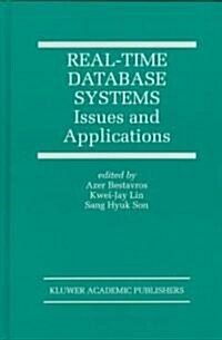 Real-Time Database Systems: Issues and Applications (Hardcover, 1997)