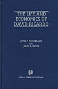 The Life and Economics of David Ricardo (Hardcover, 1997)