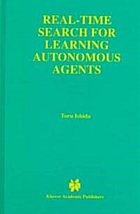 Real-Time Search for Learning Autonomous Agents (Hardcover)