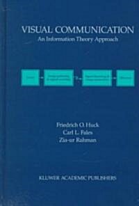 Visual Communication: An Information Theory Approach (Hardcover, 1997)