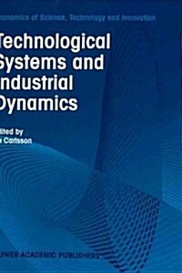 Technological Systems And Industrial Dynamics (Paperback)