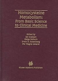 Homocysteine Metabolism: From Basic Science to Clinical Medicine (Hardcover, 1997)