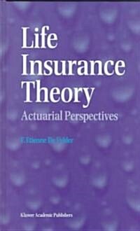 Life Insurance Theory: Actuarial Perspectives (Hardcover, 1997)